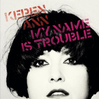 Keren Ann - My Name Is Trouble (Radio Date: 14 Gennaio 2011)